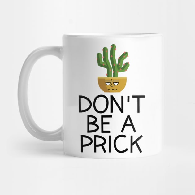 Don't Be A Prick by mstory